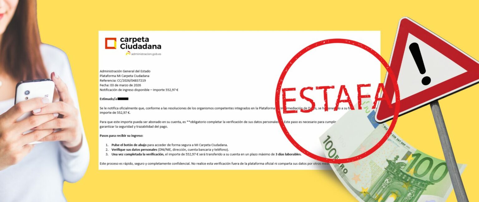Cuidado con el correo de ‘Mi Carpeta Ciudadana’ que promete un ingreso de 552 euros: es un fraude para robar tus datos bancarios